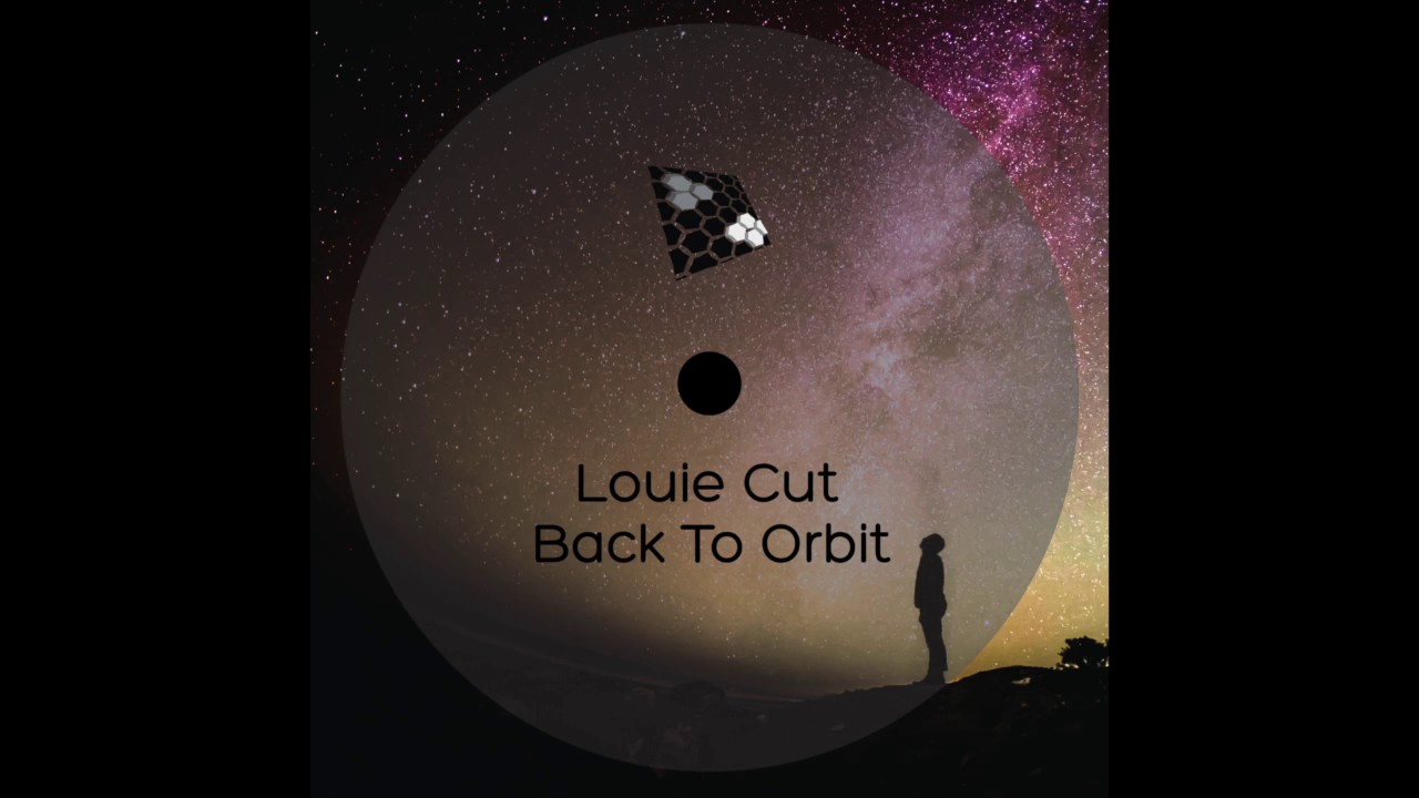 Louie Cut - Back To Orbit (Original Mix)