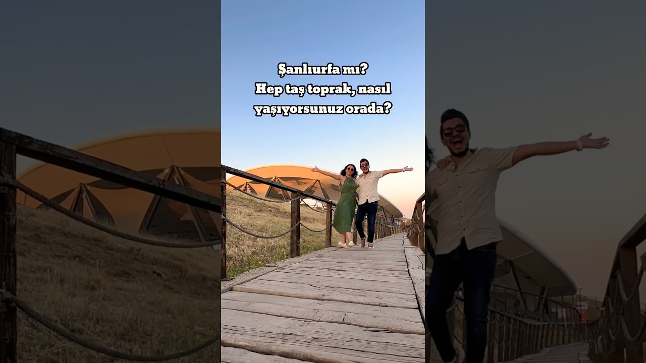 Sizce Urfa nasıl?