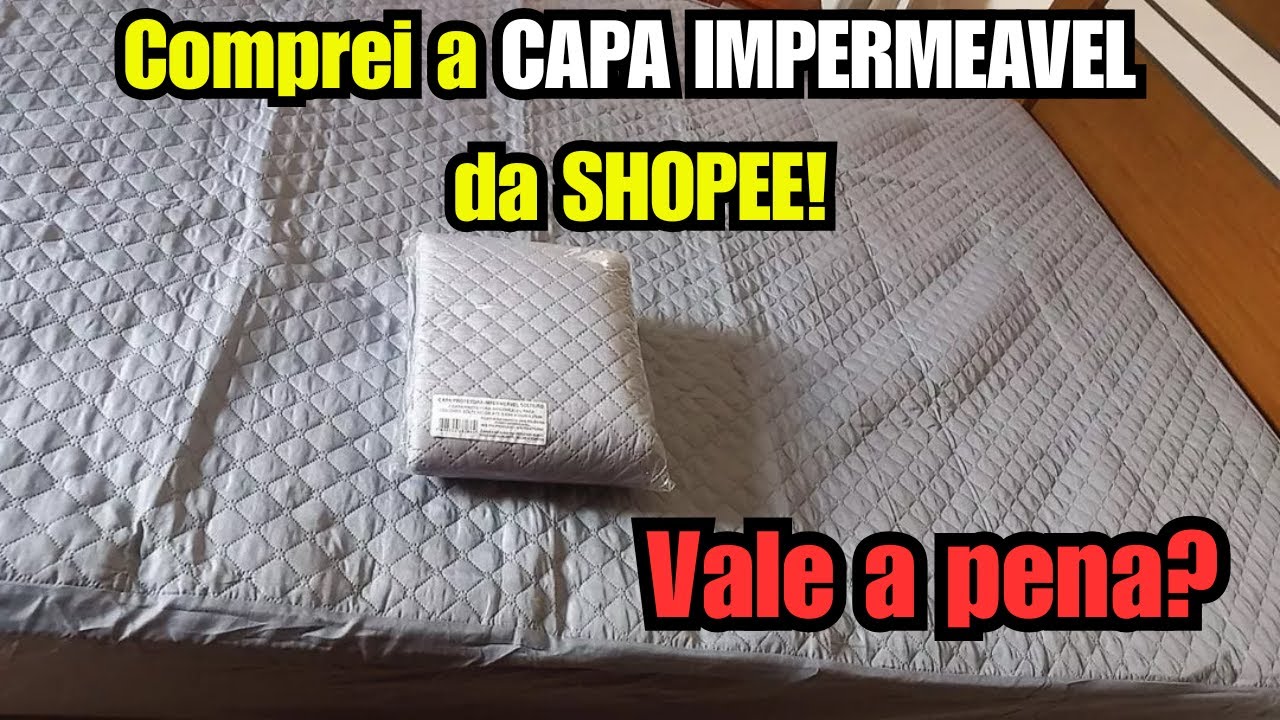 Capa Para Colchão Impermeável da Shopee Comprei. Vale a Pena?