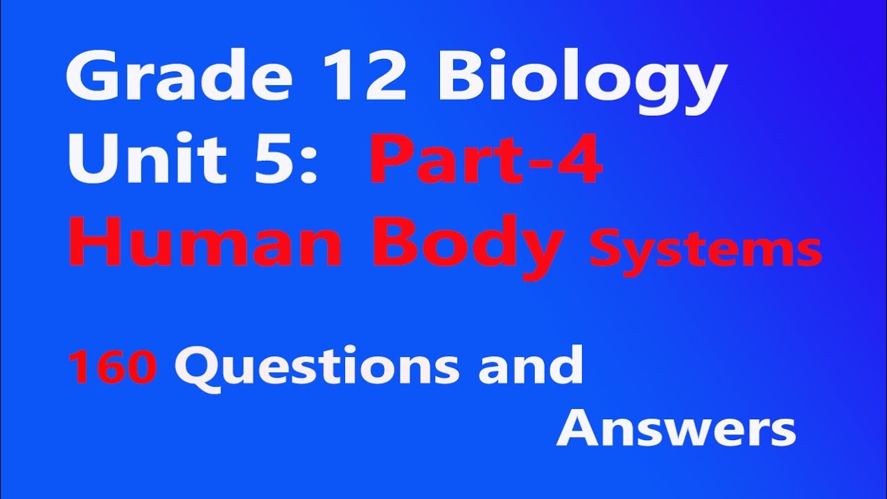 Grade 12 Biology Unit 5: Part-4 Human Body System Questions and Answers