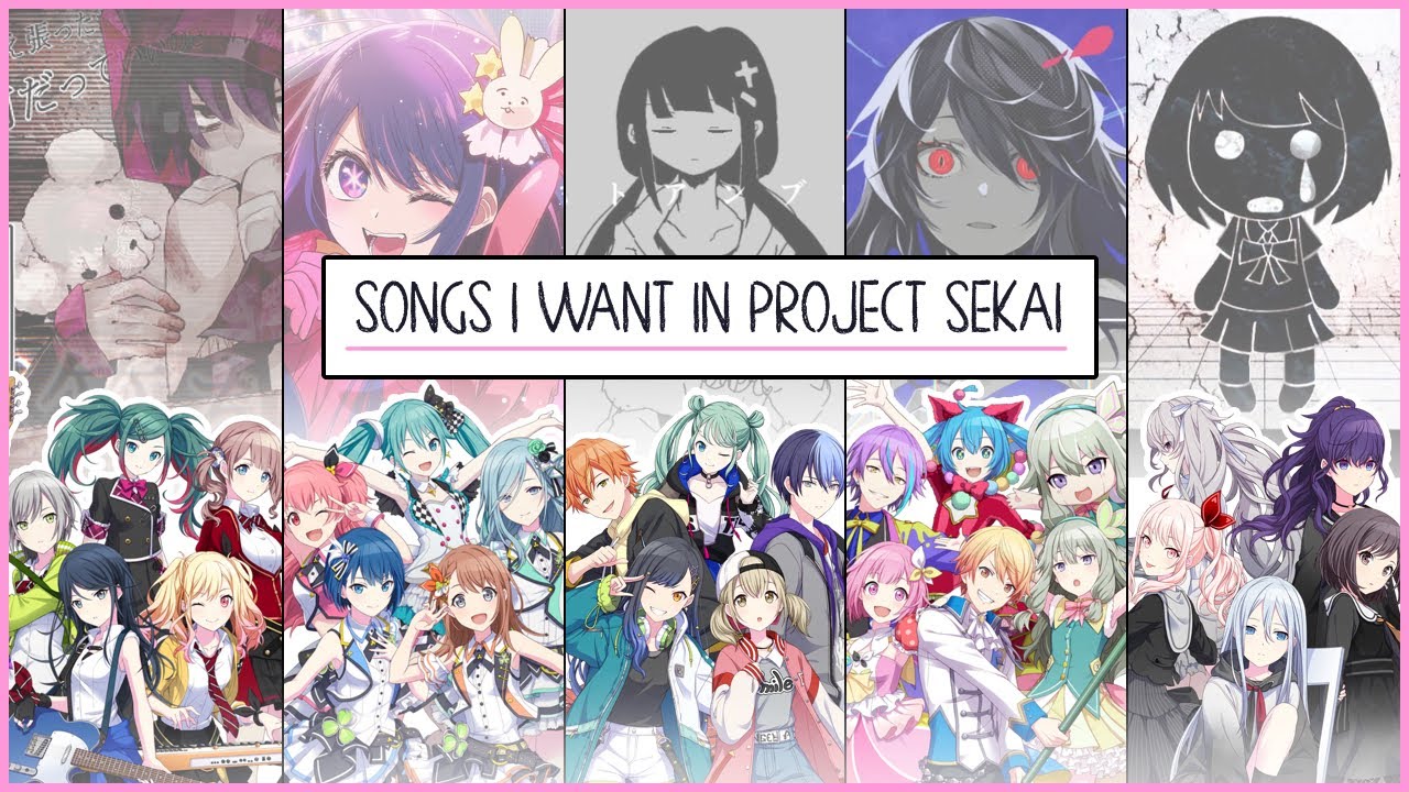 Songs I Want in Project Sekai (ColorfulStage) :DD