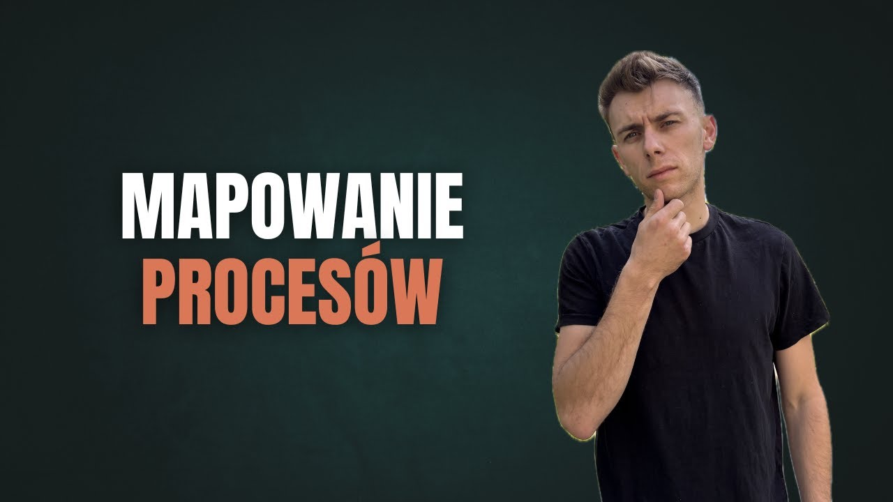 Jak poukładać swoją firmę poprzez mapowanie proces&oacute;w - poznaj i zmapuj pierwszy proces!