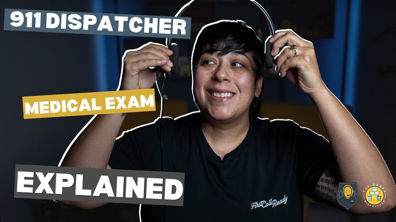 911 Dispatcher Medical Exam Explained