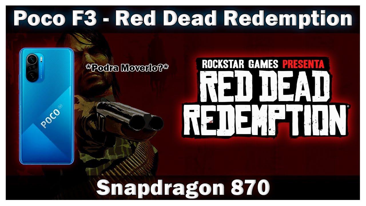 Poco F3 - Jugando Red Dead Redemption En Snapdragon 870 !