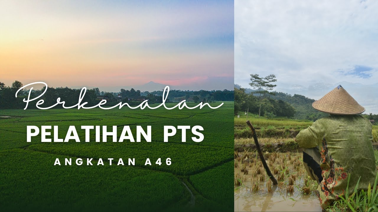Perkenalan Peserta Pelatihan  PTS Angkatan A46  Petani Teman Sejati