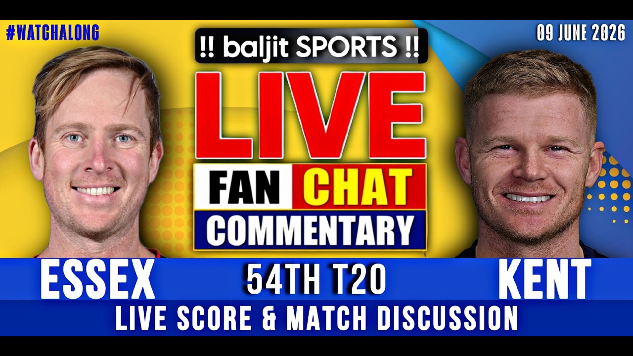 🔴 ESS vs KT | Essex vs Kent | 54th T20 | Live Score & Fan Commentary