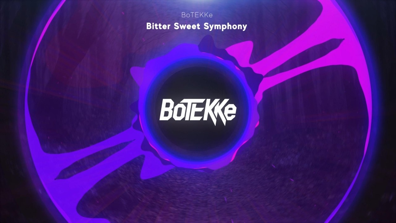 🔥 BoTEKKe - Bitter Sweet Symphony [HARDTEKK] 🔥