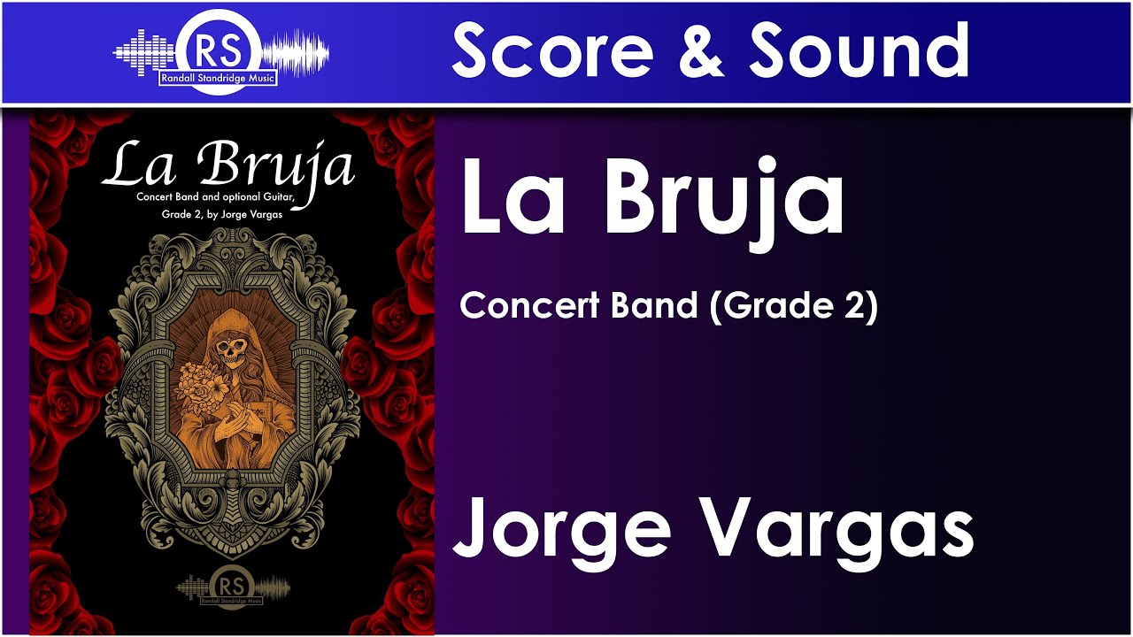 La Bruja - Jorge Vargas, Concert Band, Grade 2 (Randall Standridge Music)