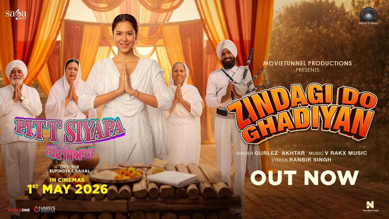 Zindagi Do Ghadiyan - Gurlez Akhtar | Sonam Bajwa | Pitt Siyapa | New Punjabi Song 2026 | 1st May