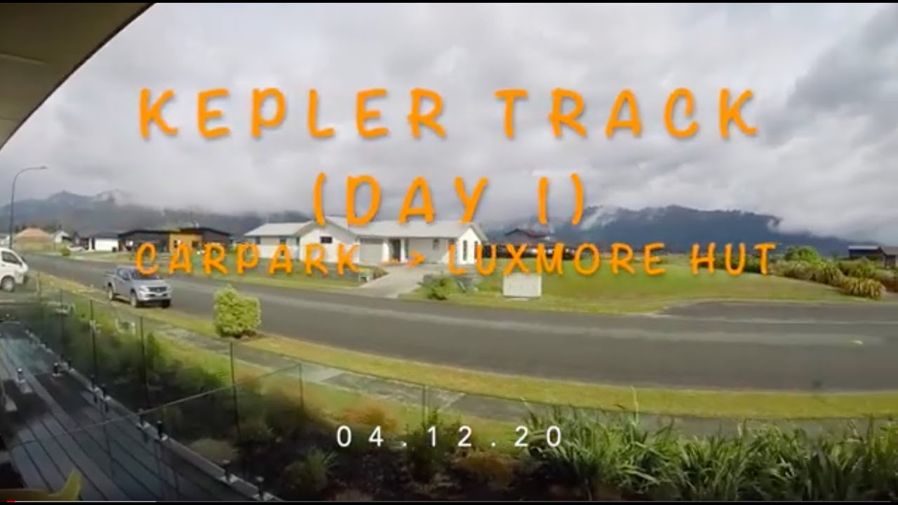 Kepler Track - Day 1 (Carpark - Luxmore Hut)