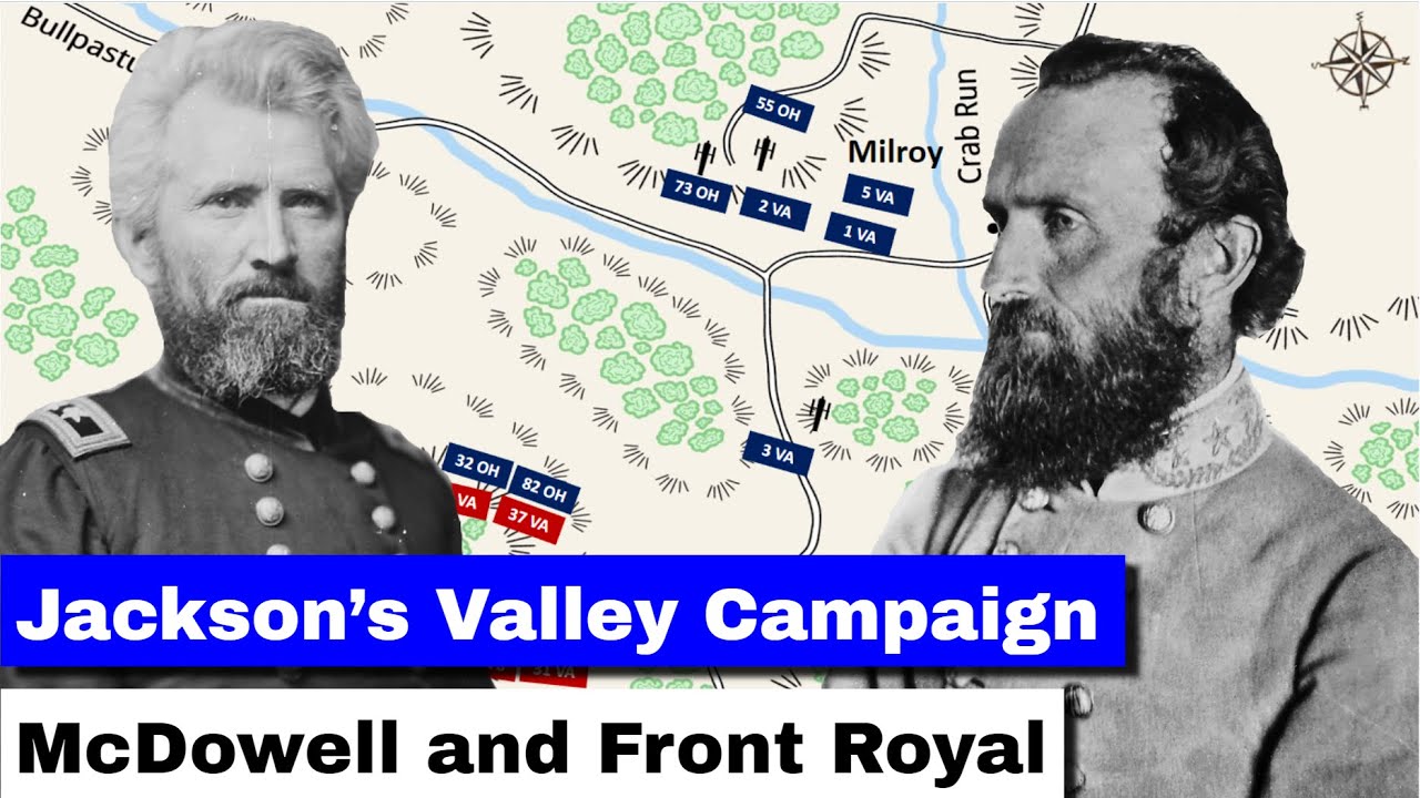 Jackson's Valley Campaign, Part 4 | McDowell and Front Royal