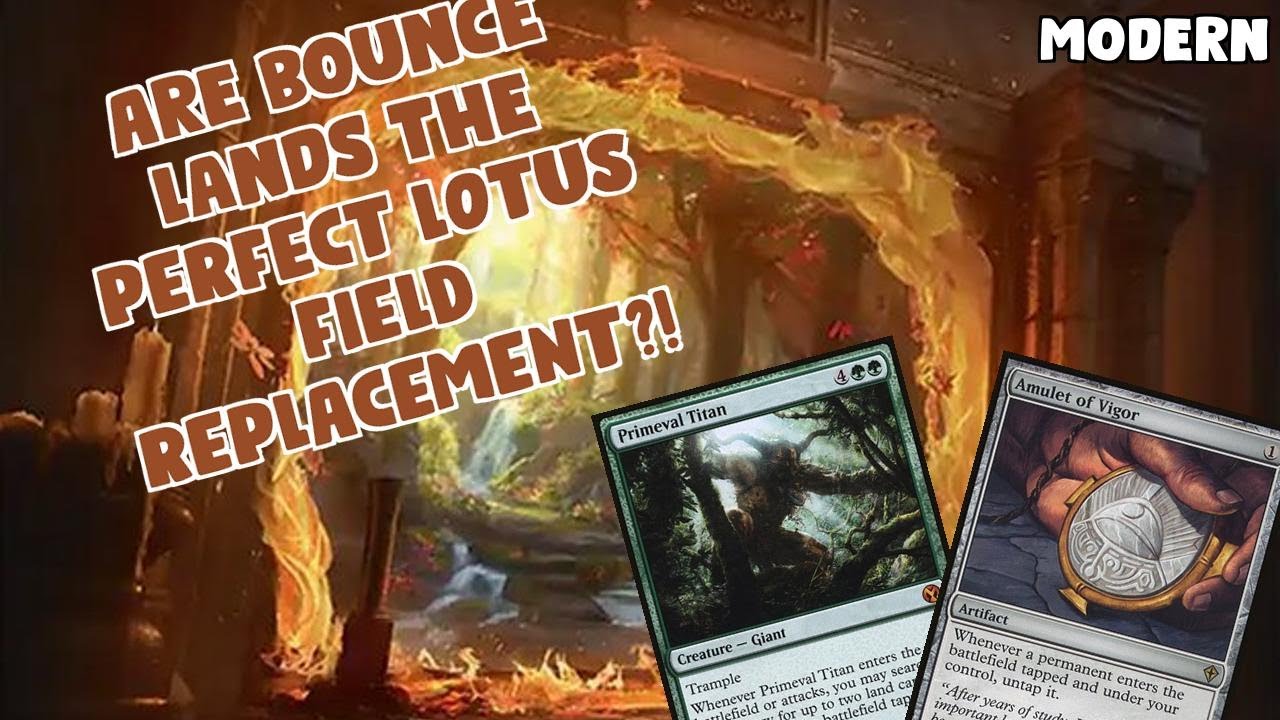 Могут ли Bounce Lands стать ИДЕАЛЬНОЙ ЗАМЕНОЙ LOTUS FIELD?! | Amulet Titan после бана | Modern