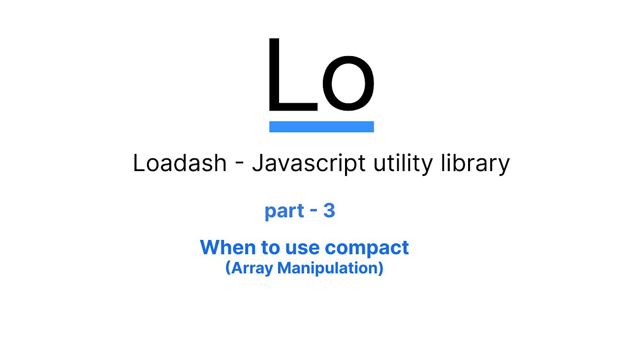Loadash Javascript utility Library - Compact