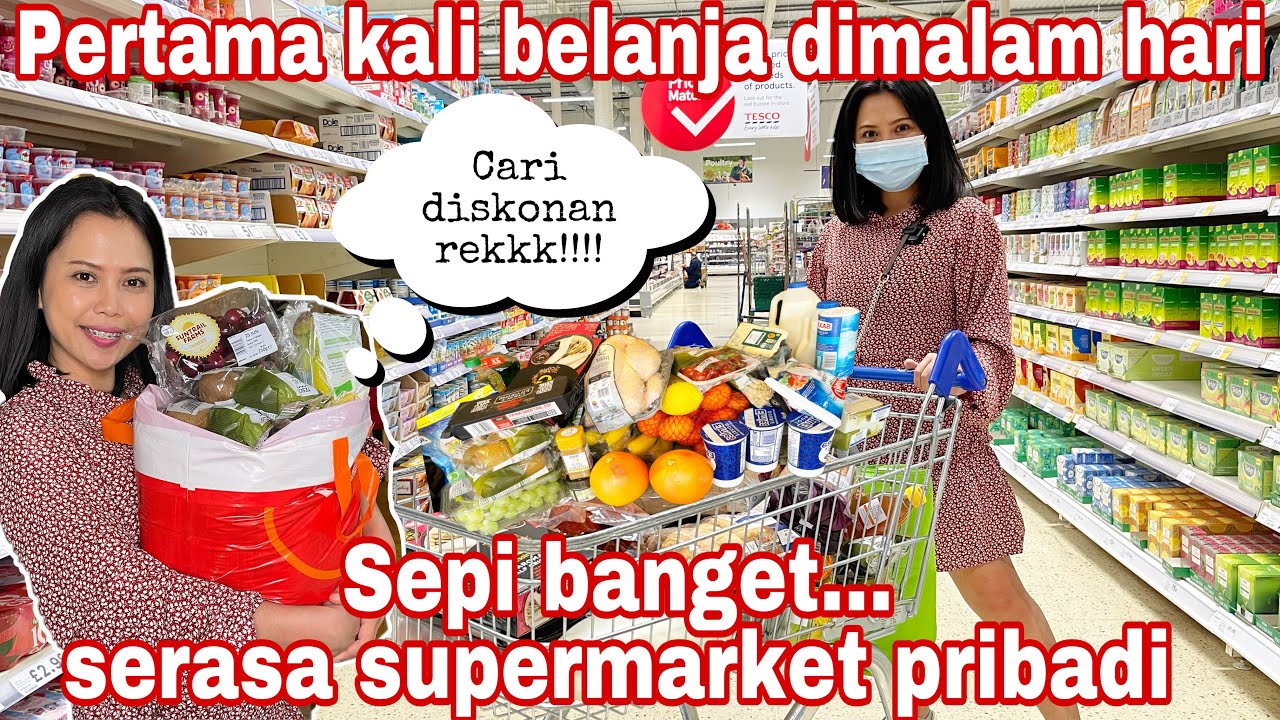 BELANJA MINGGUAN DIMALAM HARI PERTAMA KALI || SEPI BANGET…SERASA SUPERMARKET PRIBADI