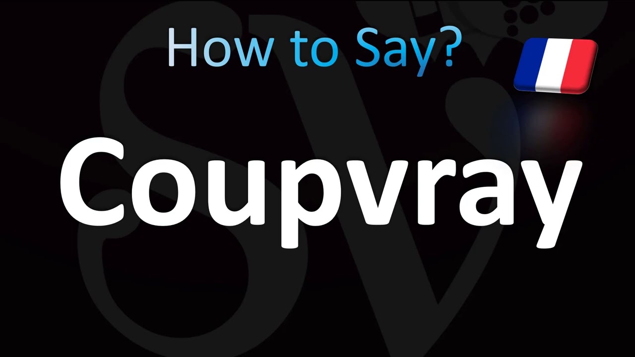 How to Pronounce Coupvray (French)