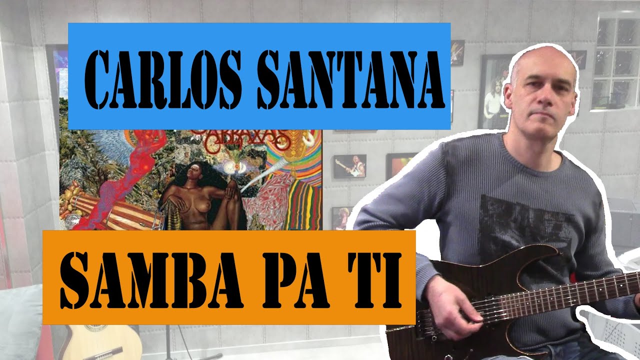 Guitar cover - Samba Pa Ti (Carlos Santana)