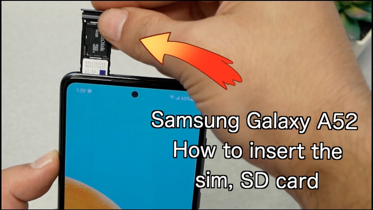 Samsung Galaxy A52 How to insert the sim, SD card
