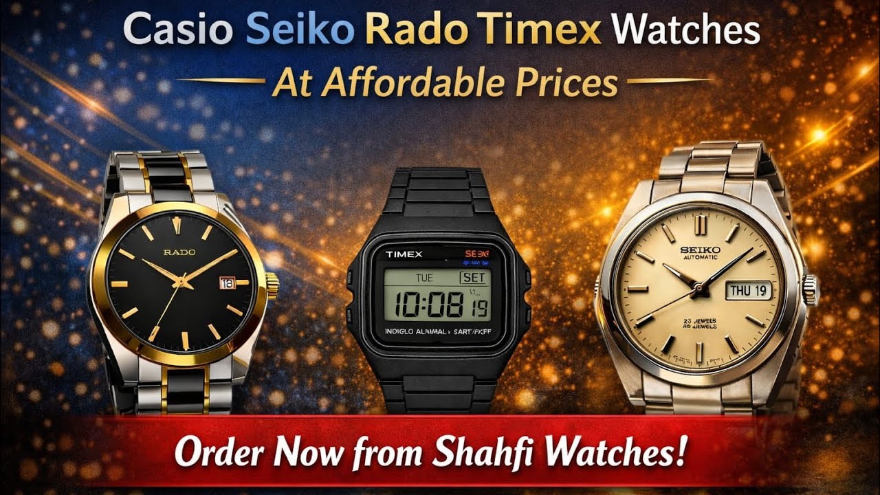 CASIO,SEIKO,RADO, watches available order now 