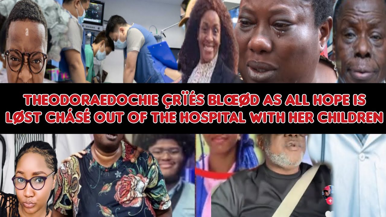 TheodoraEdochie &ccedil;r&iuml;&eacute;s bl&oelig;&oslash;d as all hope is l&oslash;st ch&aacute;s&eacute; out of the hospital with her children