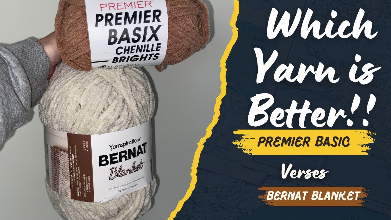 Comparing Yarns| Premier Basix | Bernat Blanket