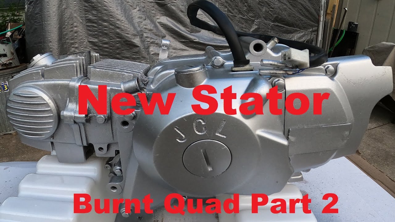 JCL Burnt Quad Engine 110cc New Stator Part 2