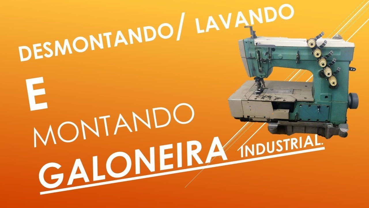 Desmontagem/ lavagem e montagem GALONEIRA industrial