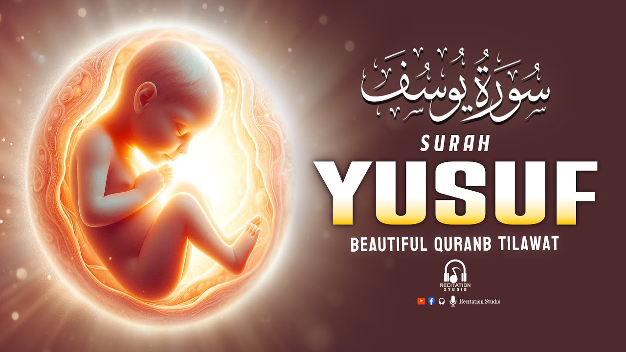 Beautiful SURAH YUSUF سورة يوسف | This Recitation Really Calm Healing & Merc | Recitation Studio