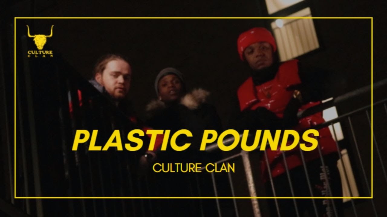 Culture Clan - Plastic Pounds (Jurnalist X Dubh X A420)- #PlasticPounds #CultureClan #newmusicvideo