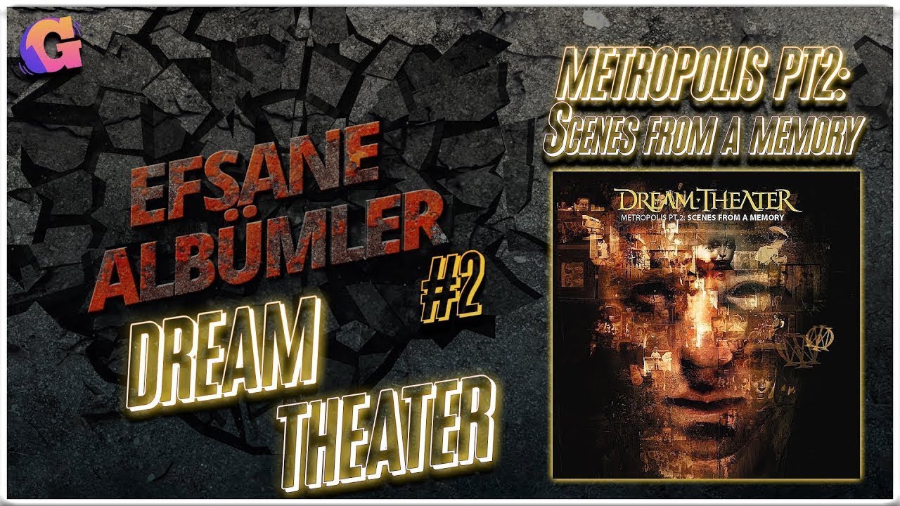 Dream Theater - Metropolis Pt. 2: Scenes From A Memory // EFSANE ALBUMLER #2