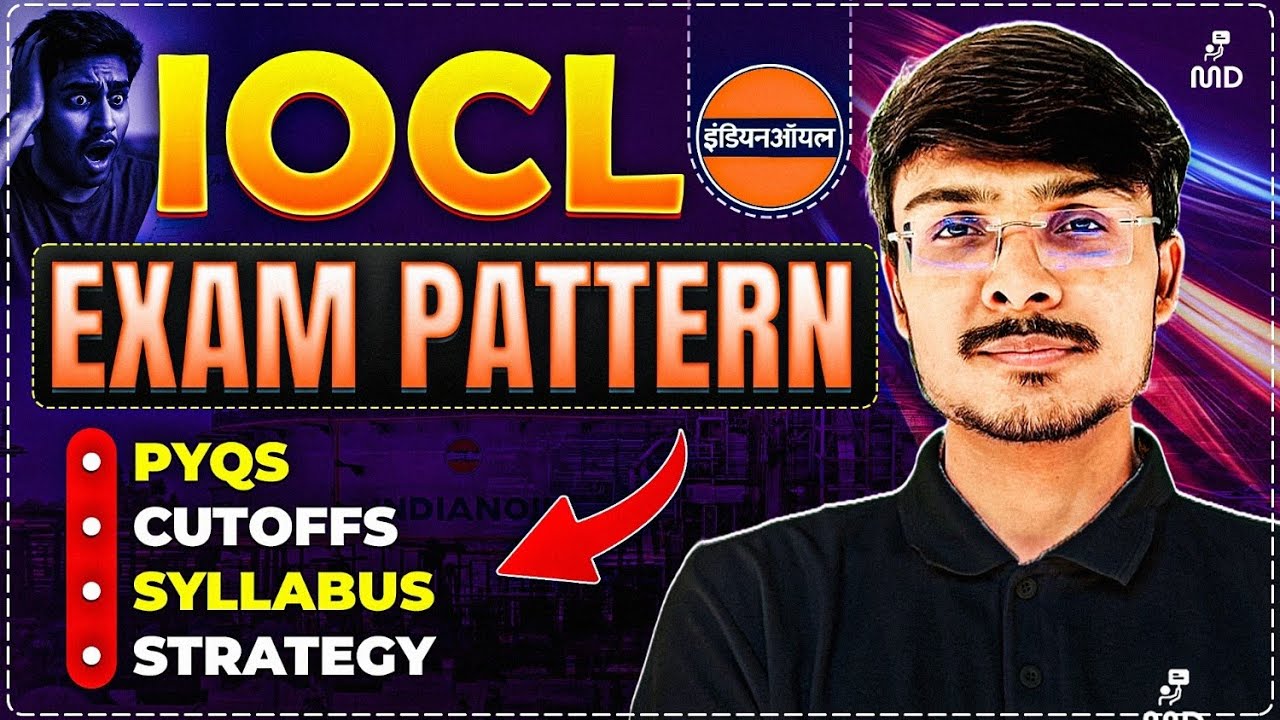 IOCL Exam 2025: Paper Pattern, PYQs, Syllabus & Full Preparation Strategy