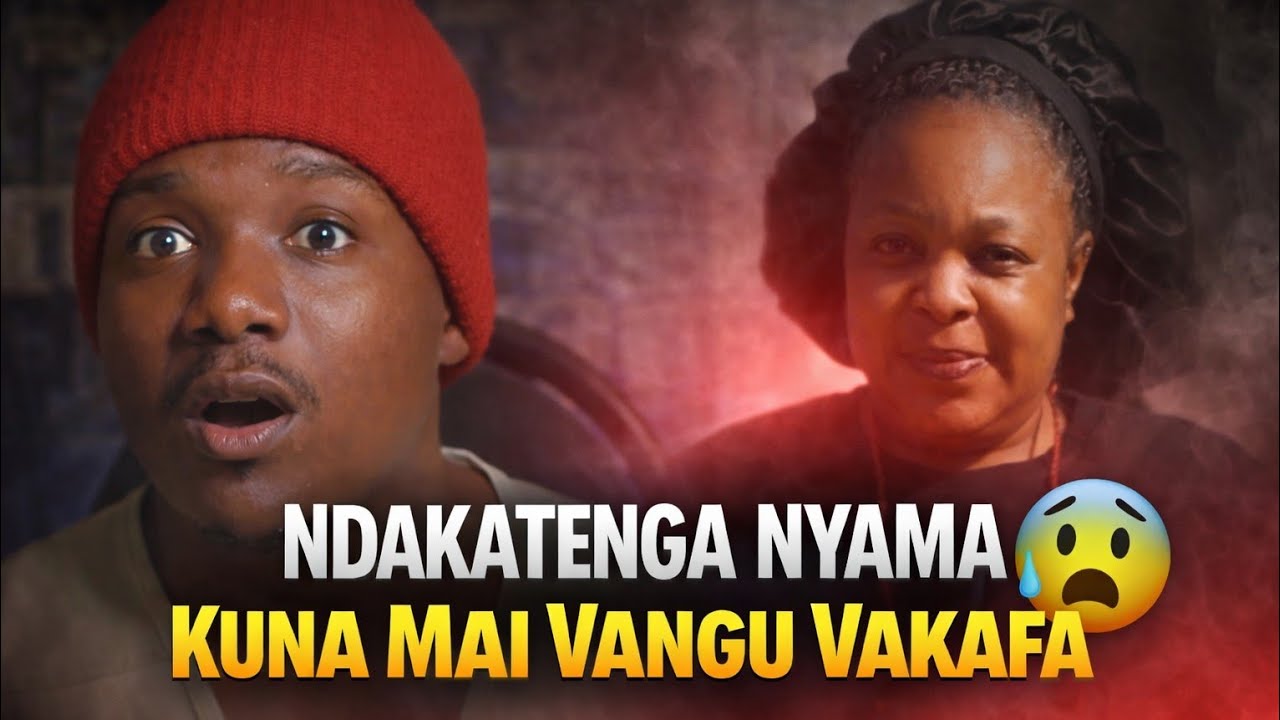 Ndakatenga Nyama Kuna Mai Vangu Vakafa – Vakanyangarika Mangwana Acho 😨
