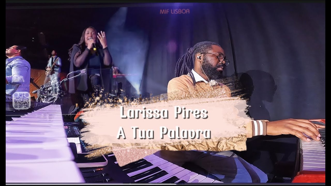 A tua Palavra (Larissa Pires) MIF LISBOA