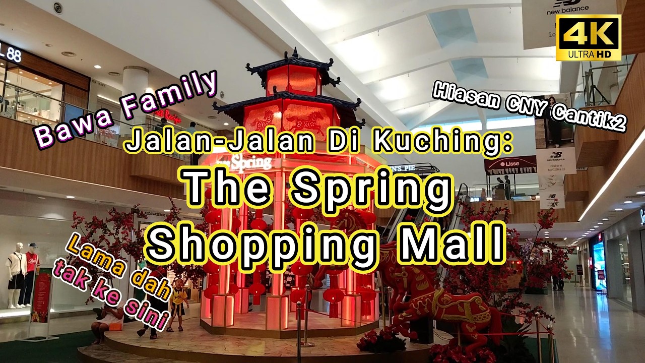 Jalan Di SPRING SHOPPING MALL Kuching tengok Hiasan Chinese New Year (Tahun Baru Cina) 2026