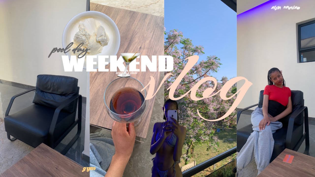 WEEKEND VLOG🍸night routine | gym | pool day | braiding a client & more