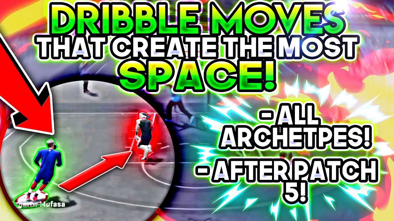 NBA 2K18 DRIBBLE MOVES THAT CREATE THE MOST SPACE!! AFTER PATCH 5! ALL ARCHETYPES!!
