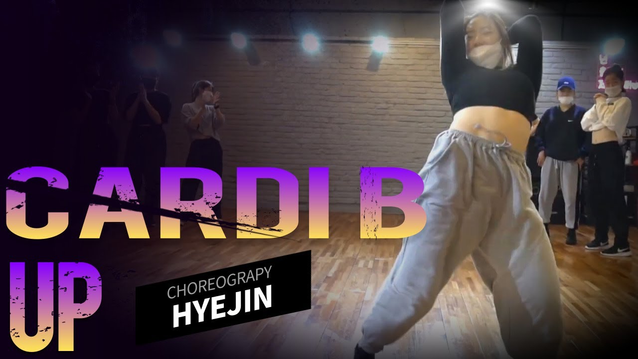 Cardi B - UP / HYEJIN choreograpy