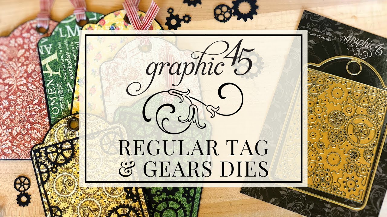 [Tips & Tricks] Regular Tag & Gears Dies by Graphic 45