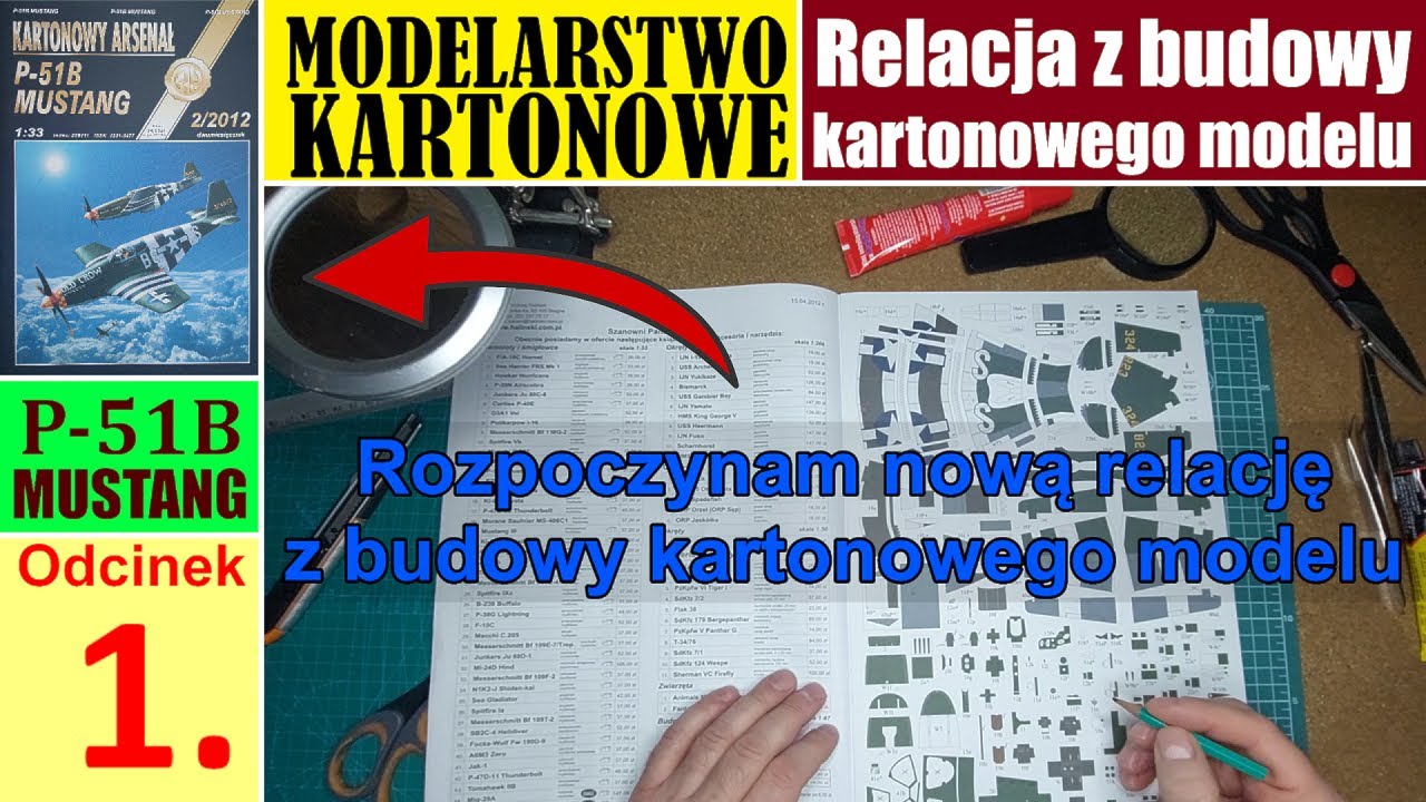MODELARSTWO KARTONOWE Relacja z budowy modelu samolotu P 51 Mustang - odcinek 1 [kartonowy model]