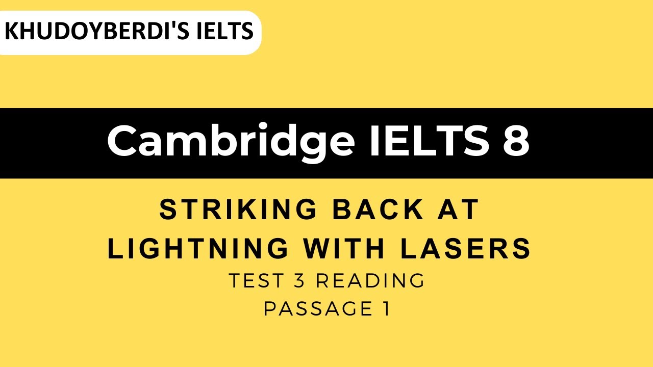 Cambridge IELTS 8 Test 3 Reading Passage 1 | STRIKING BACK AT LIGHTNING WITH LASERS #cambridgeielts8