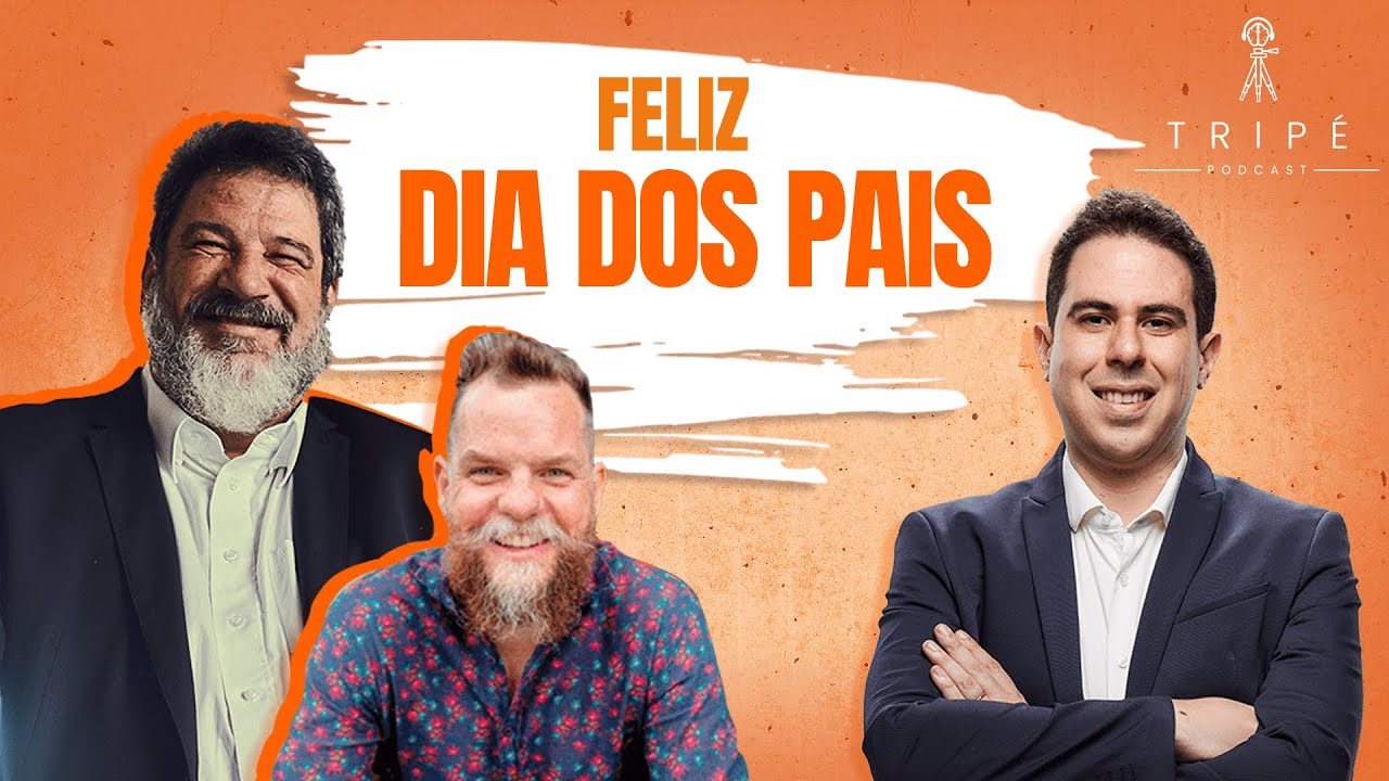 O que é ser Pai? - Mario Sergio Cortella e Marcos Piangers - Tripé #7