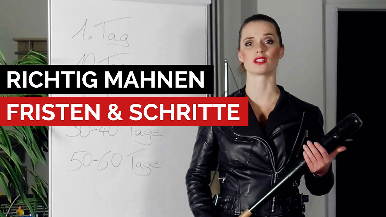 Mahnung gef&auml;llig? Wann und wie mahne ich richtig? Alle Fristen auf einen Blick.