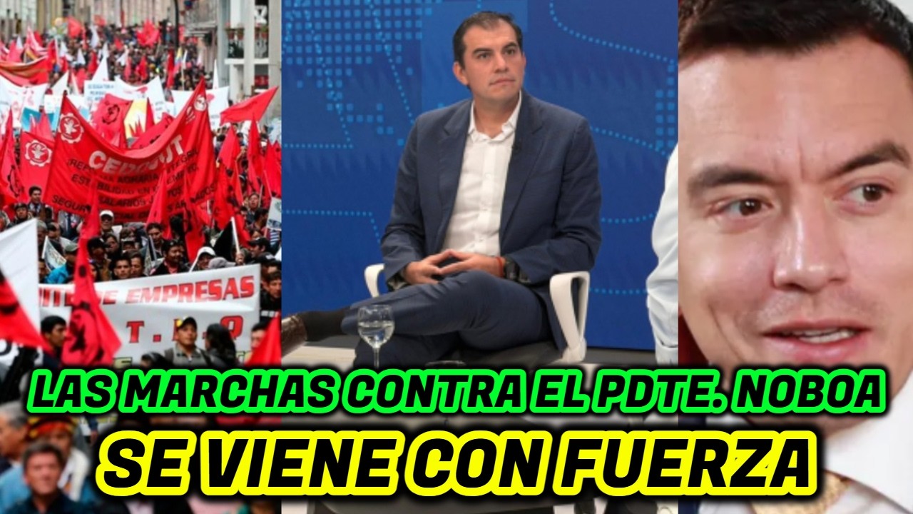 Las marchas contra Noboa se vienen con fuerza.