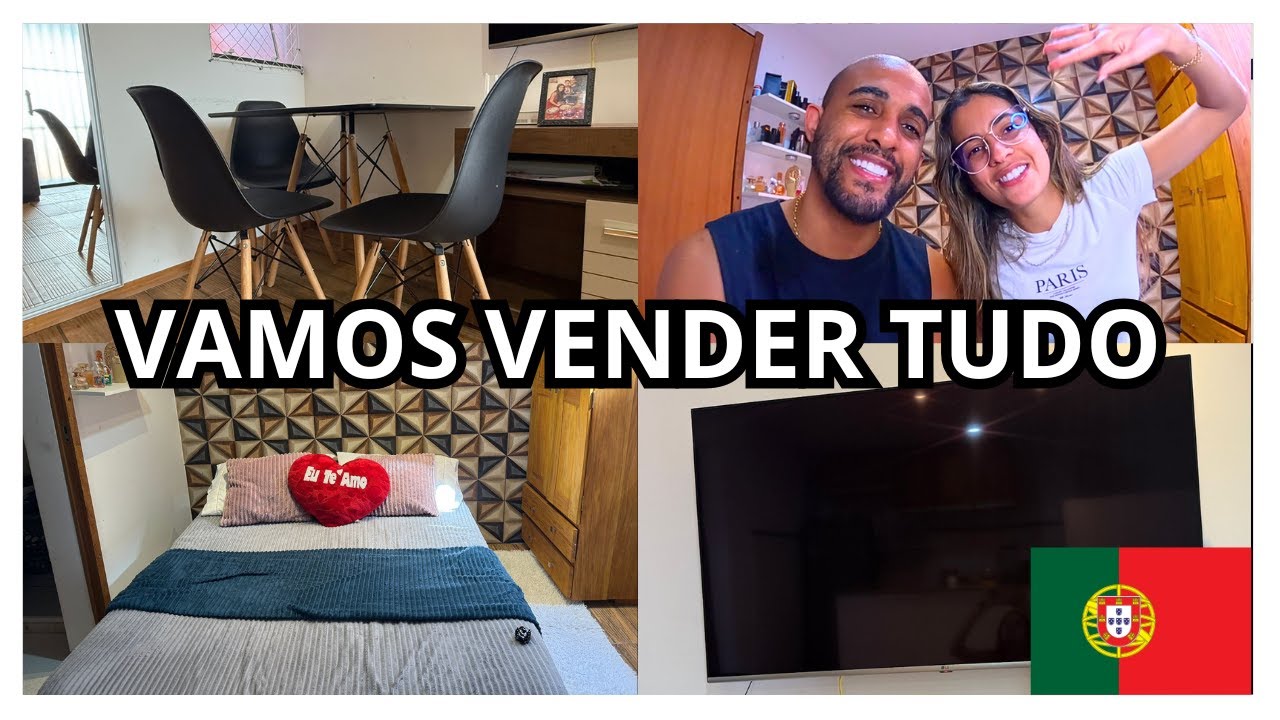 VENDENDO TUDO QUE TEMOS ANTES DE IR PRA PORTUGAL (TUOR PELO NOSSO AP NO BRASIL )  #portugal