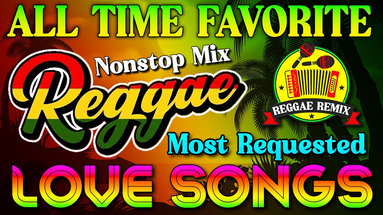 BEST REGGAE MIX 2026 💝 ALL TIME FAVORITE REGGAE LOVE SONGS 2026 💝 RELAXING ROAD TRIP REGGAE SONGS