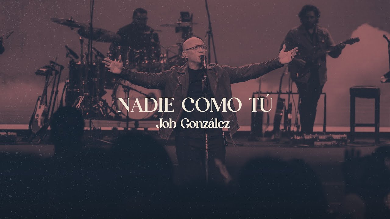 NADIE COMO TÚ - JOB GONZÁLEZ (En Vivo)