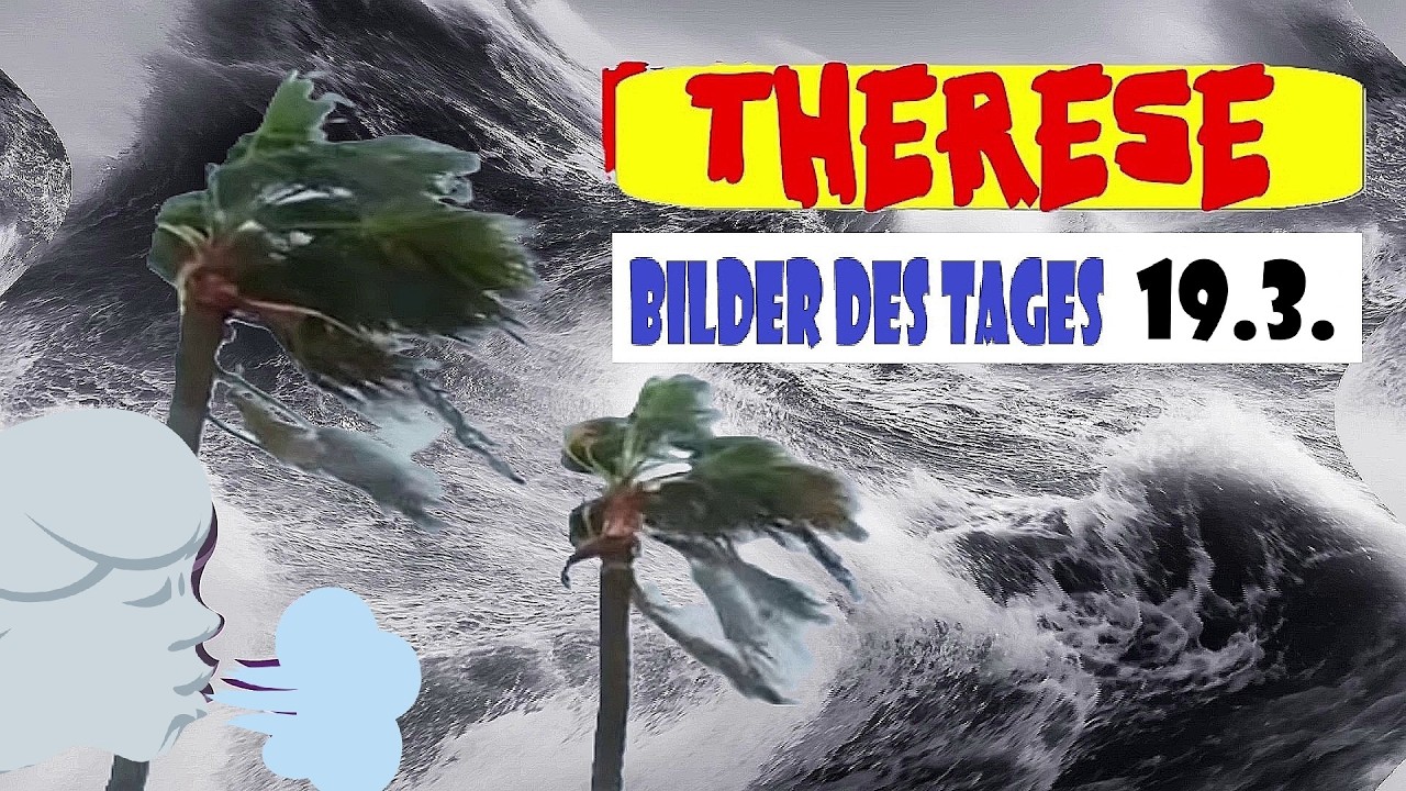 Canarias KANAREN UNWETTER AKTUELL 20.03.2026 STURM THERESE Bilder des Tages vom 19.3.