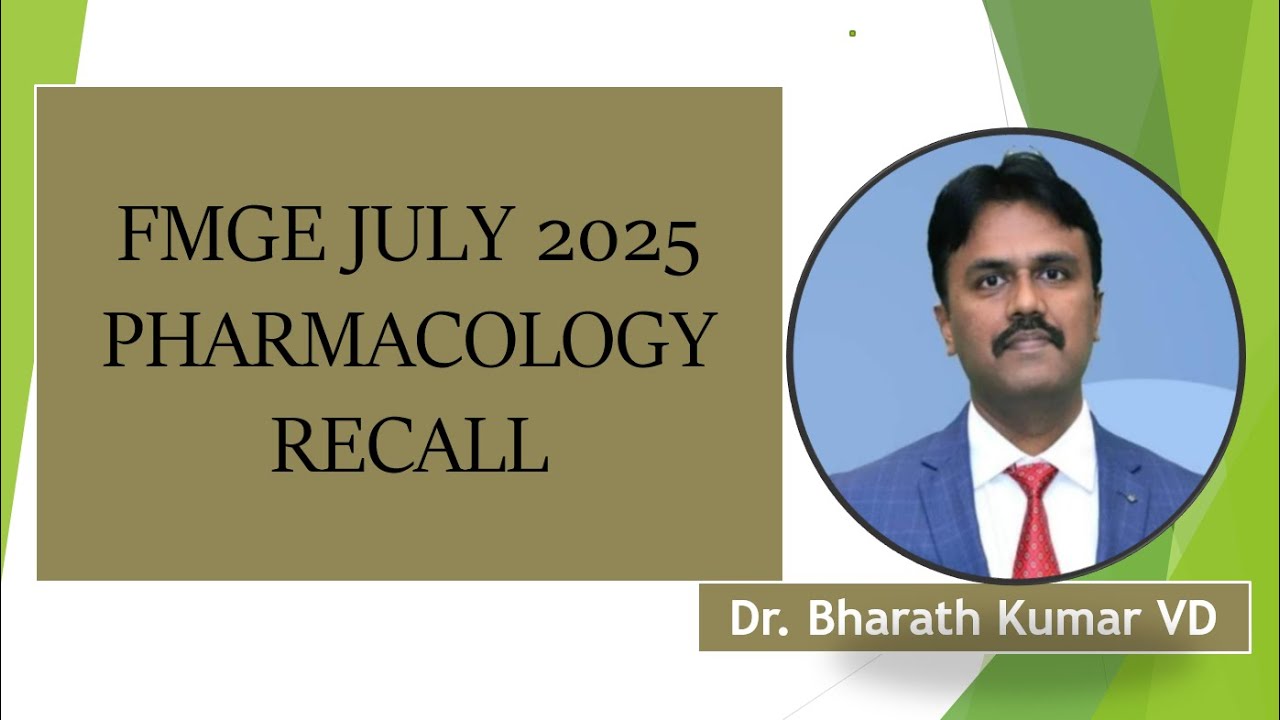 FMGE July 2025  Recall Session Pharmacology by Dr. BHARTAH KUMAR V D