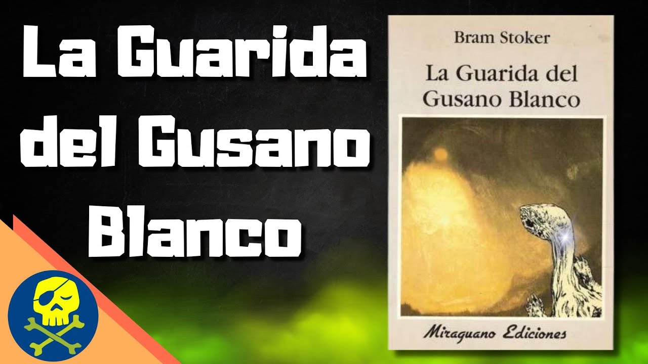 La Guarida del Gusano Blanco de Bram Stoker - Reseña
