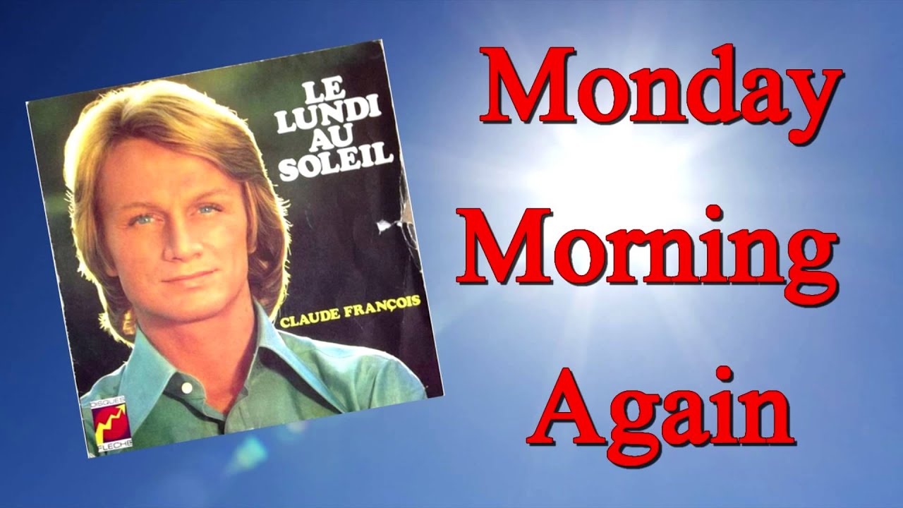 Claude François, Monday Morning Again