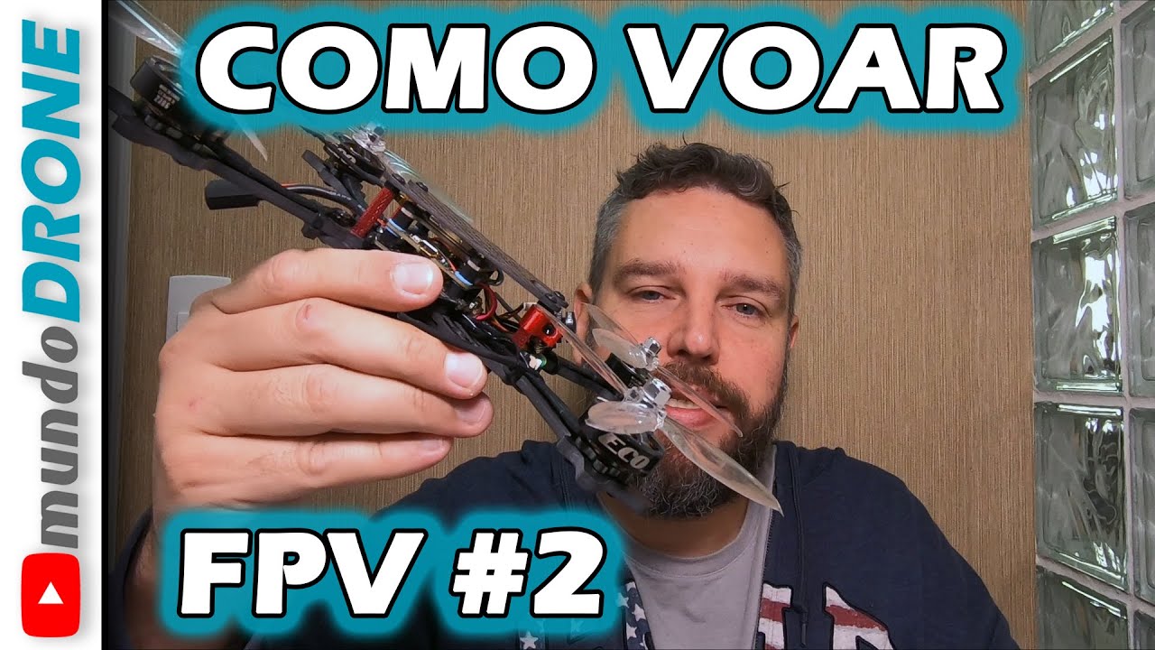 Como pilotar DRONE FPV - Vídeo 2